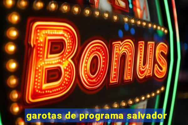 garotas de programa salvador